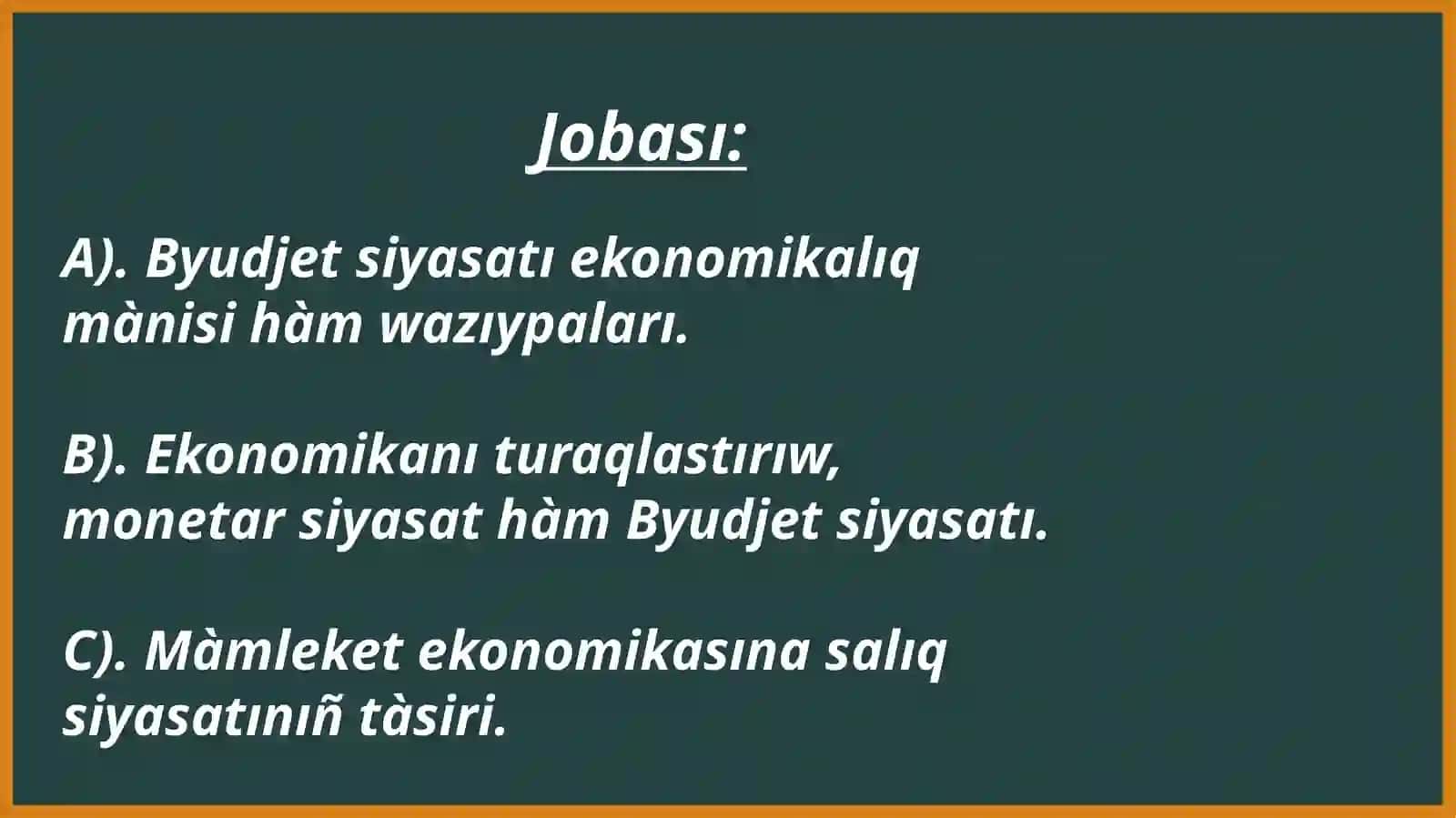 Byudjet siyasattıñ ekonomikalıq àhmiyeti hàm zàrùrligi 2