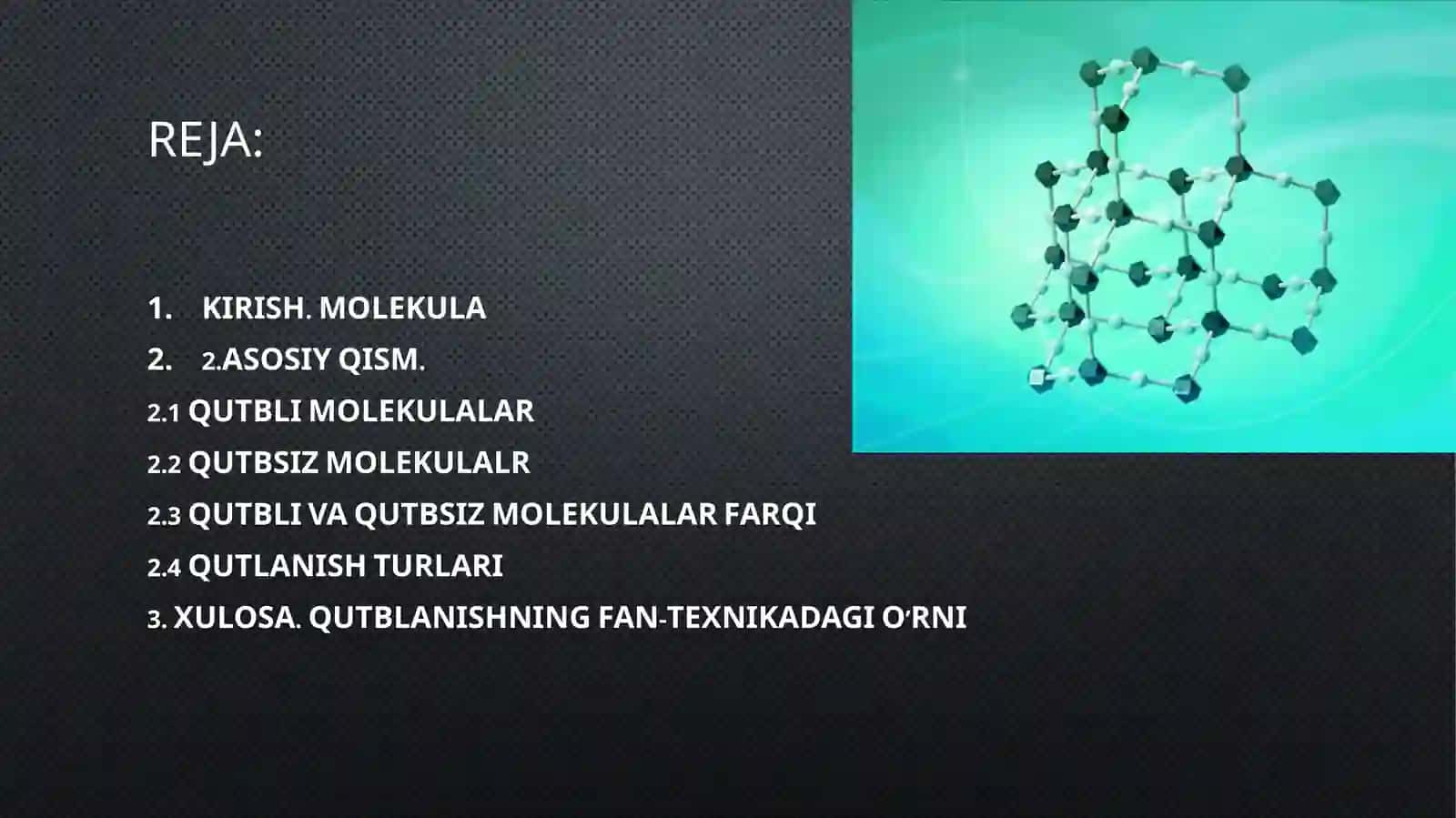 Qutbli va qutbsiz molekulalar. Qutblanish turlari 2