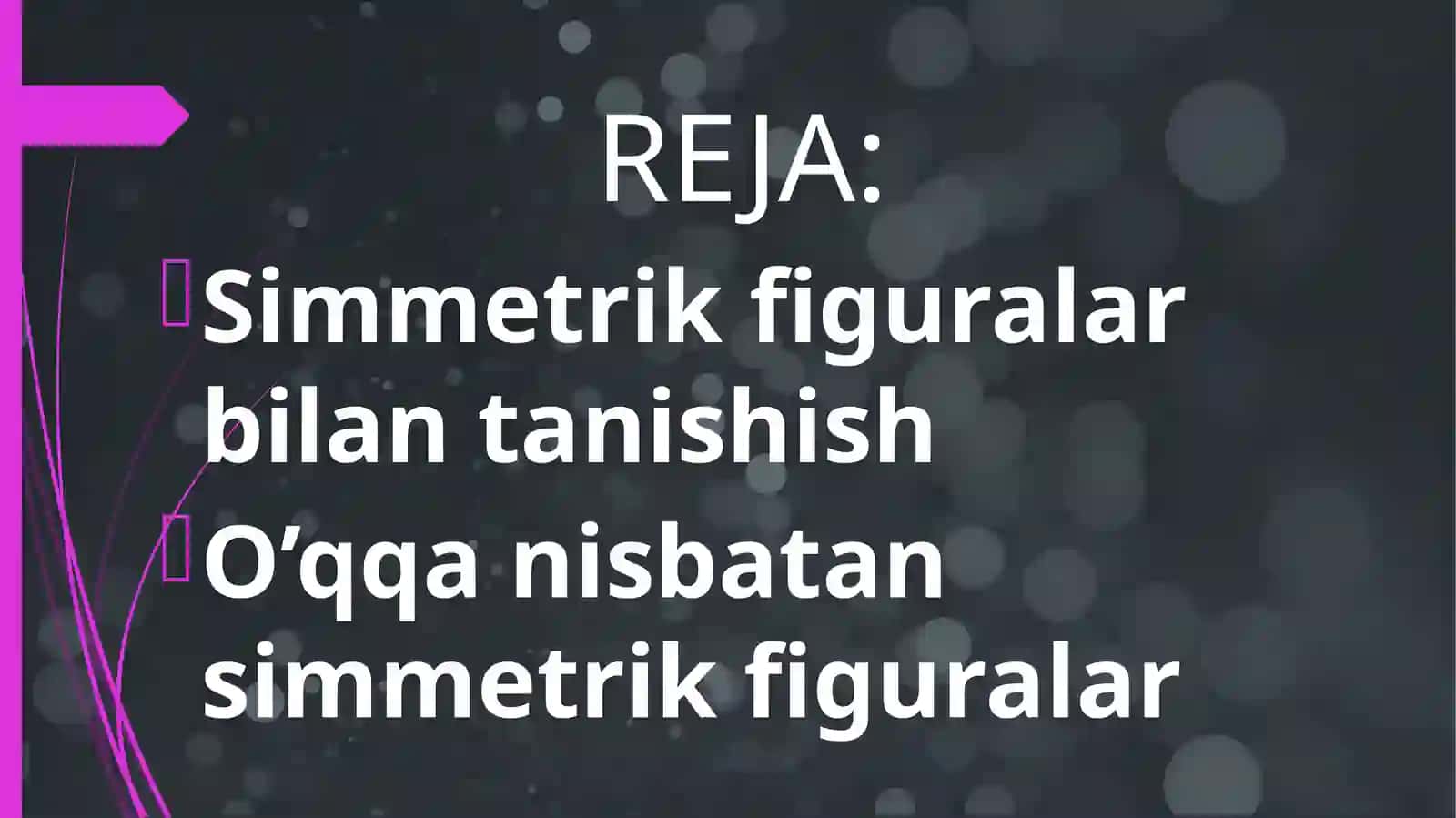 GRAFIK KO’RINISHDAGI SHAKLLAR USTIDA ISHLASH.SIMMETRIK SHAKLLAR 2