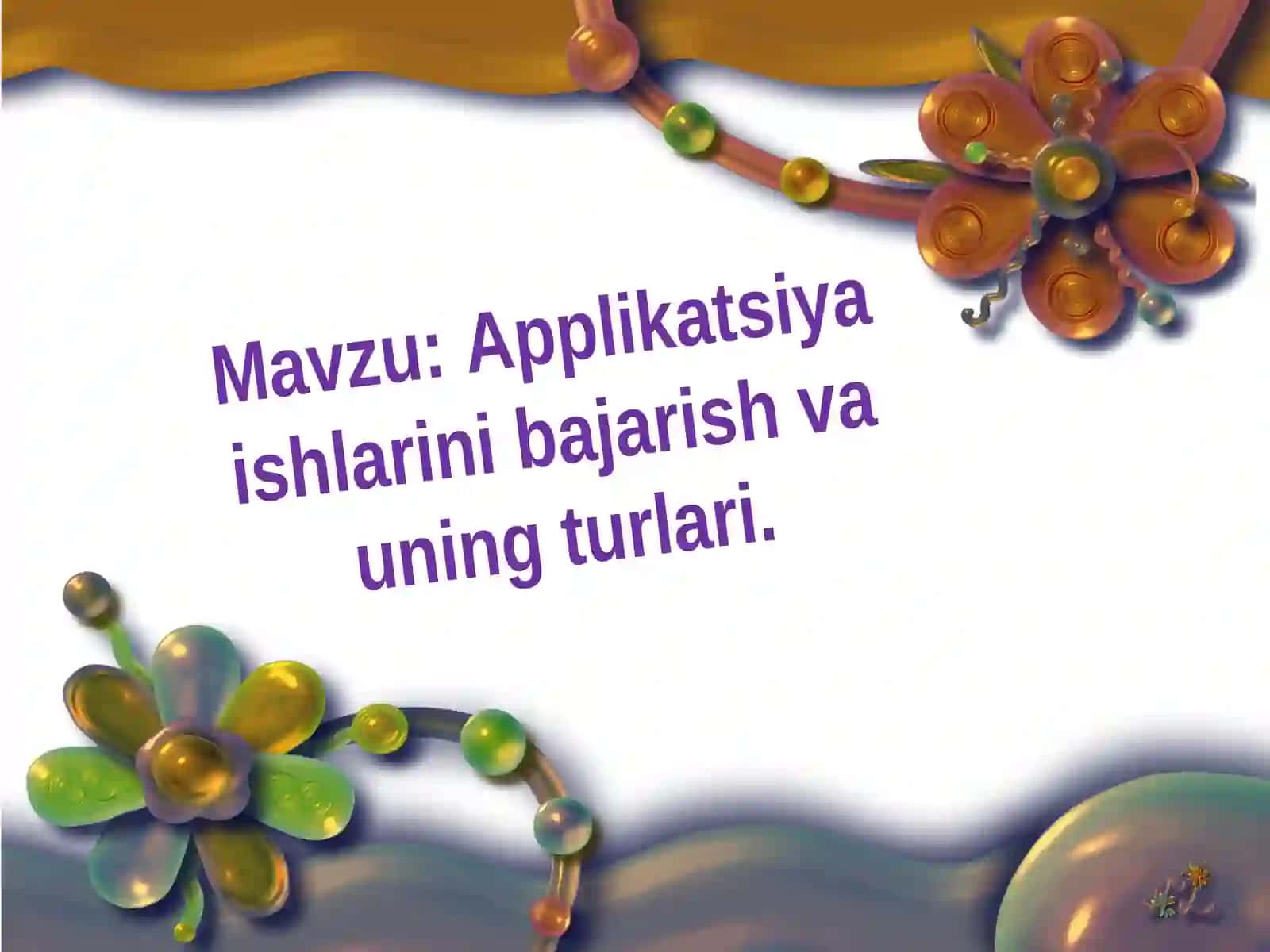 Applikatsiya ishlarini bajarish va uning turlari 2