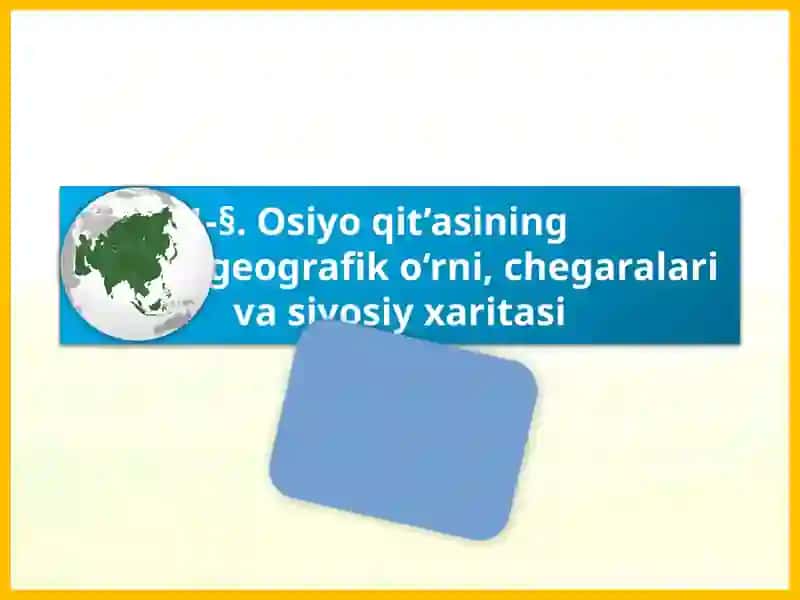 Osiyo qit'asi geografik o'rn 2