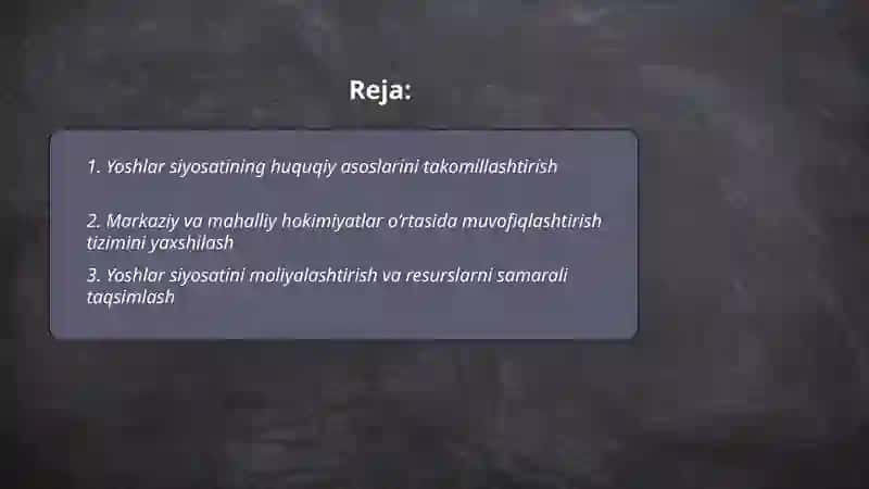 Yoshlarga oid davlat siyosatining izchil va samarali tashkil etish 2