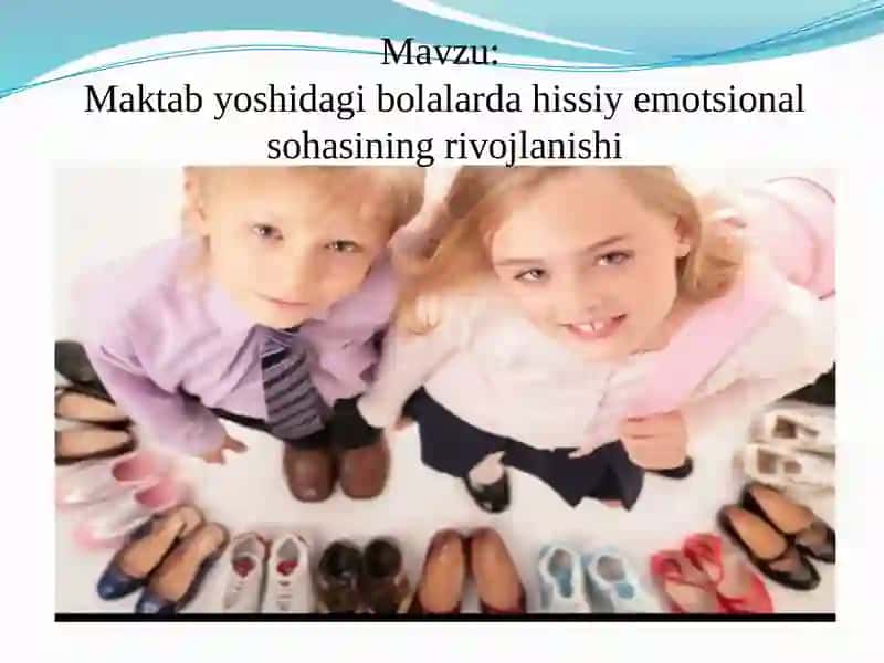 Hissiy emotsional sohasi rivojlanishi 2