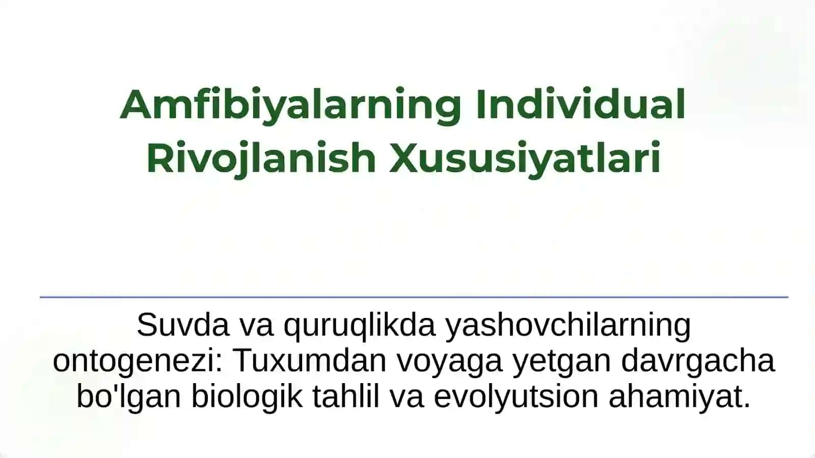 Amfibiyalarning Individual Rivojlanish Xususiyatlari 2