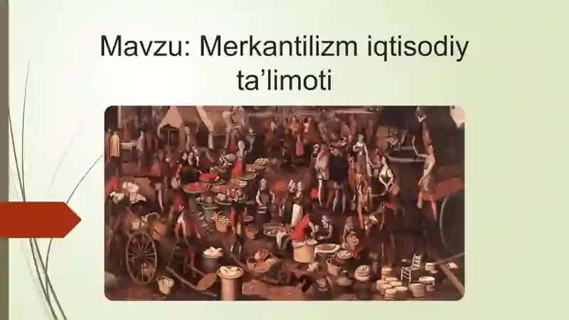 Merkantilizm iqtisodiy ta'limoti 2