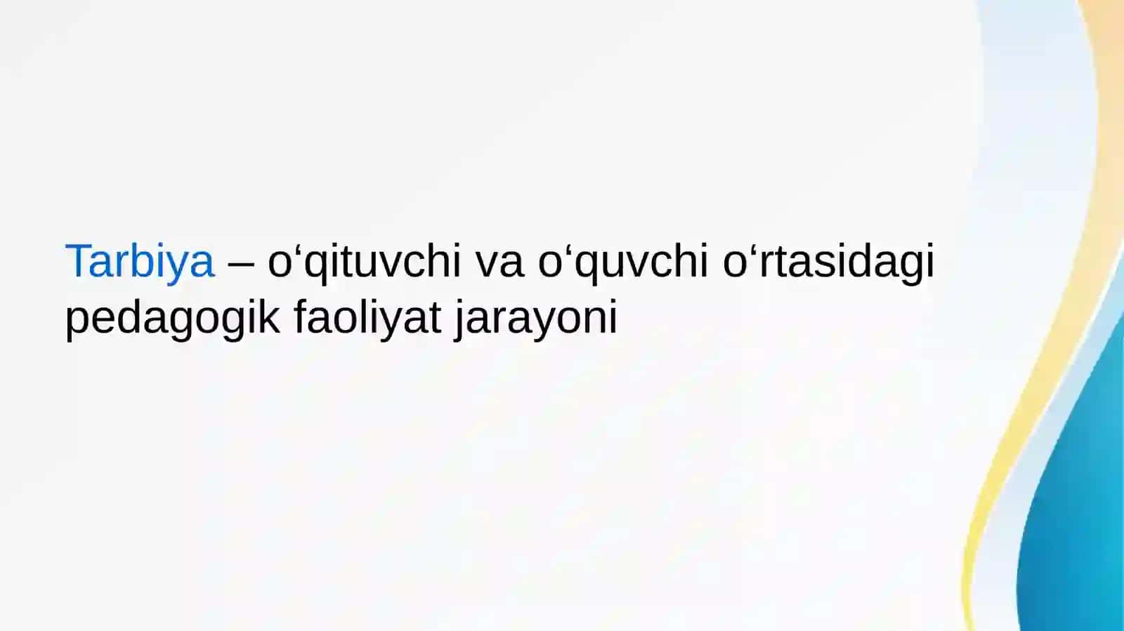 Tarbiyaning mohiyati va ahamiyati 2