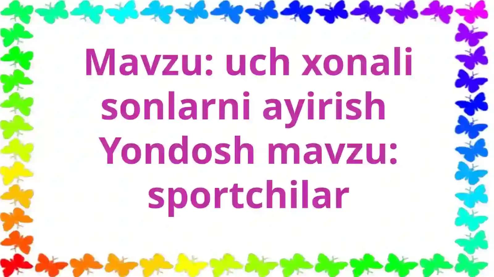 uchxonalisonlarniayirish 2