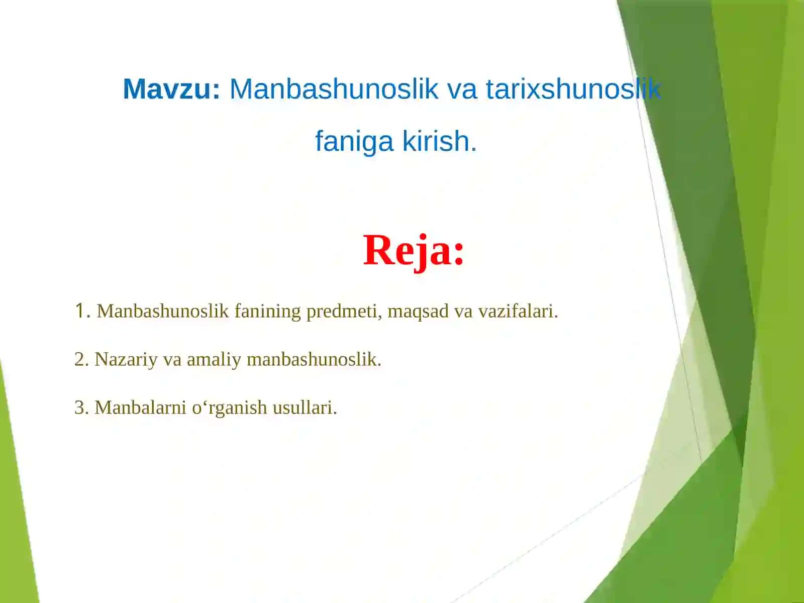 Manbashunoslik va tarixshunoslikfaniga kirish 2