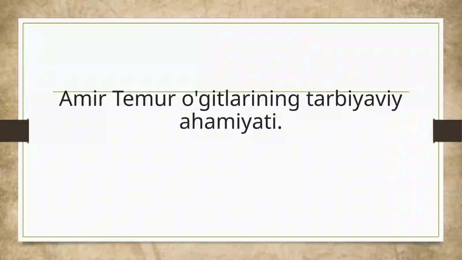 Amir Temur O'g'itlarining Tarbiyaviy Ahlakiyati 2