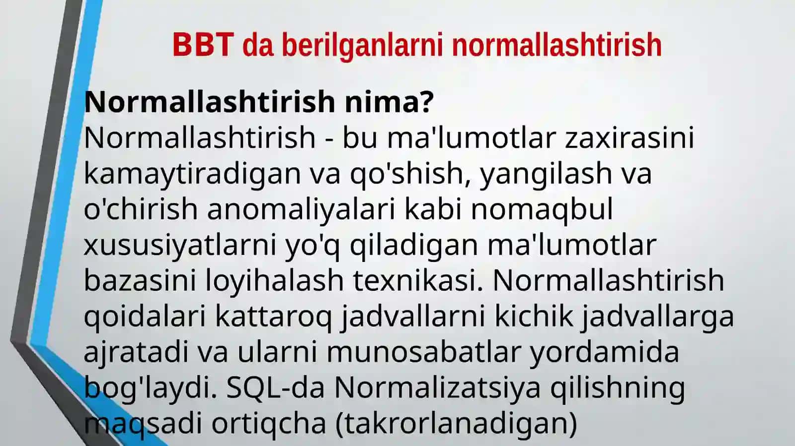 BBT da berilganlarni normallashtirish. SQL da With, Having bandlari va ularning vazifalari 2