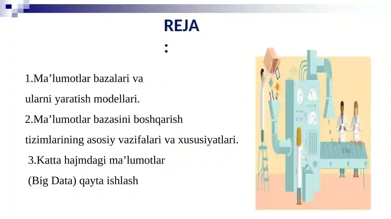 Ma’lumotlar bazalari va katta hajmdagi ma’lumotlar bilan ishlash  texnologiyalari. 2