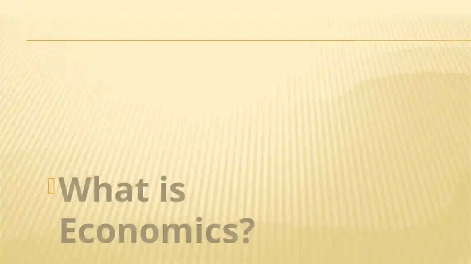 What is Economics? 2