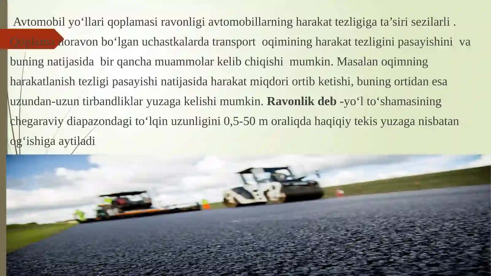 Yo‘l qoplamalari ravonligi  va   mustahkamligini baholash. 2