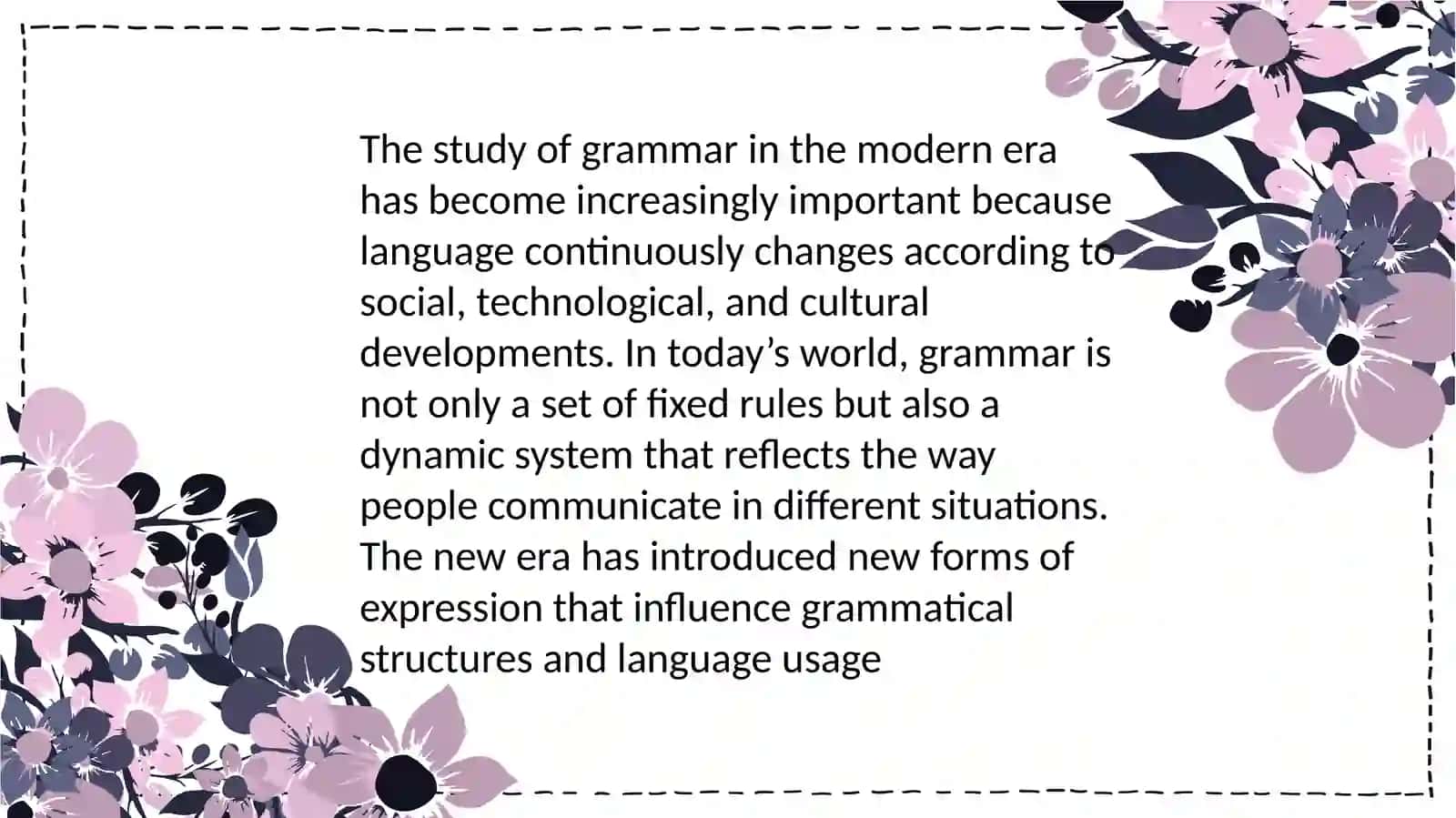 The language being studied is a feature of grammar of the new Era 2