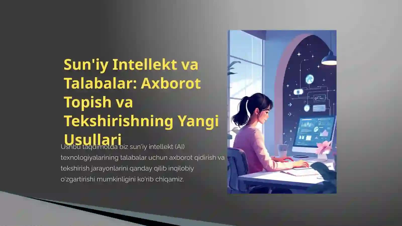 Sun'iy Intellekt va Talabalar: Axborot Topish va Tekshirishning Yangi Usullari 2