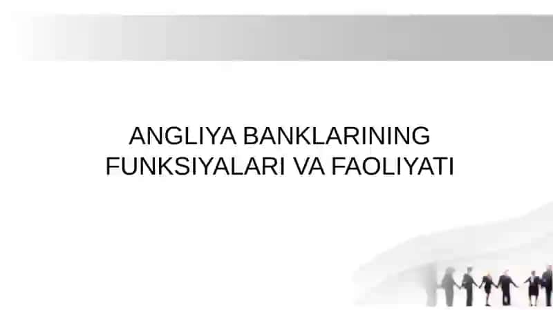 ANGLIYA BANKLARINING FUNKSIYALARI VA FAOLIYATI 2