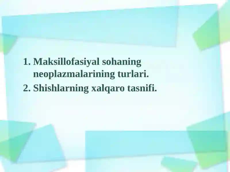 Maksillofasiyal sohaning neoplazmalarining turlari 2