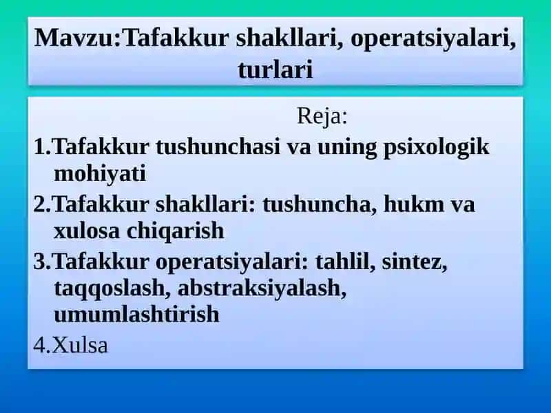 Mavzu:Tafakkur shakllari, operatsiyalari, turlari 2