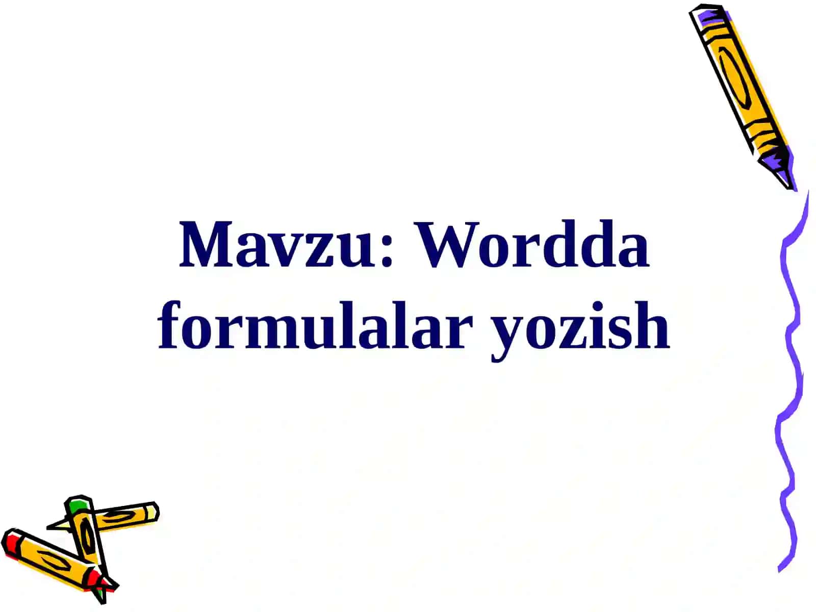 Bir soatlik dars ishlanmasi - Wordda formulalar yozish 2