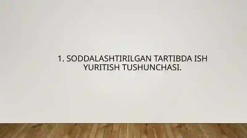 Soddalashtirilgan tartibda ish yuritish 2