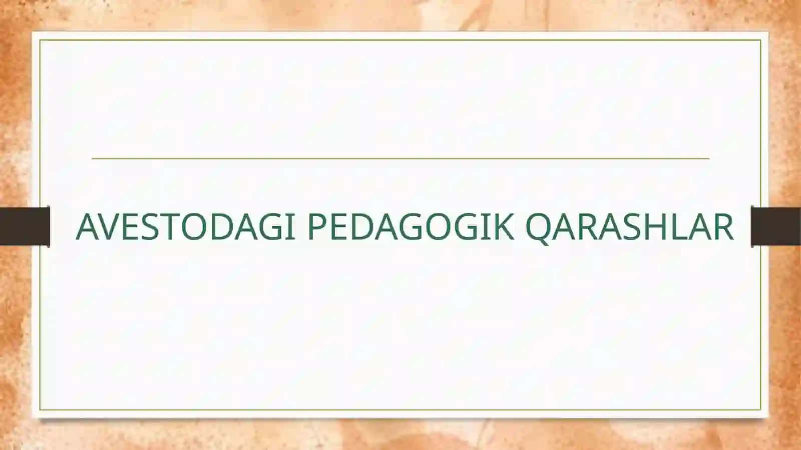 AVESTODAGI PEDAGOGIK QARASHLAR 2