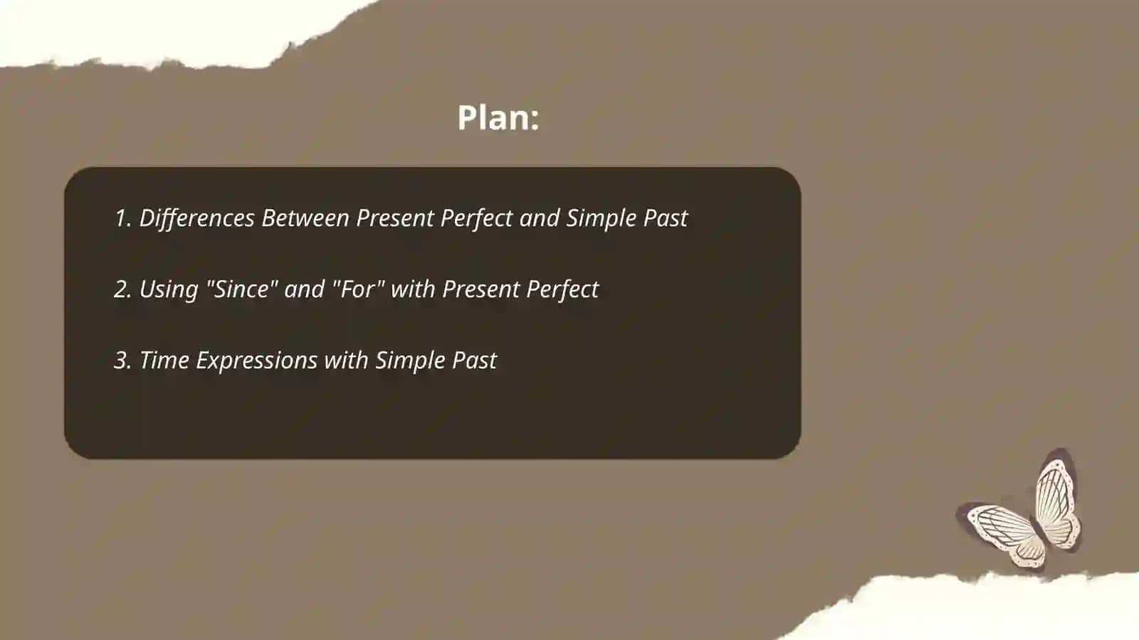 Present Perfect or Simple Past 2
