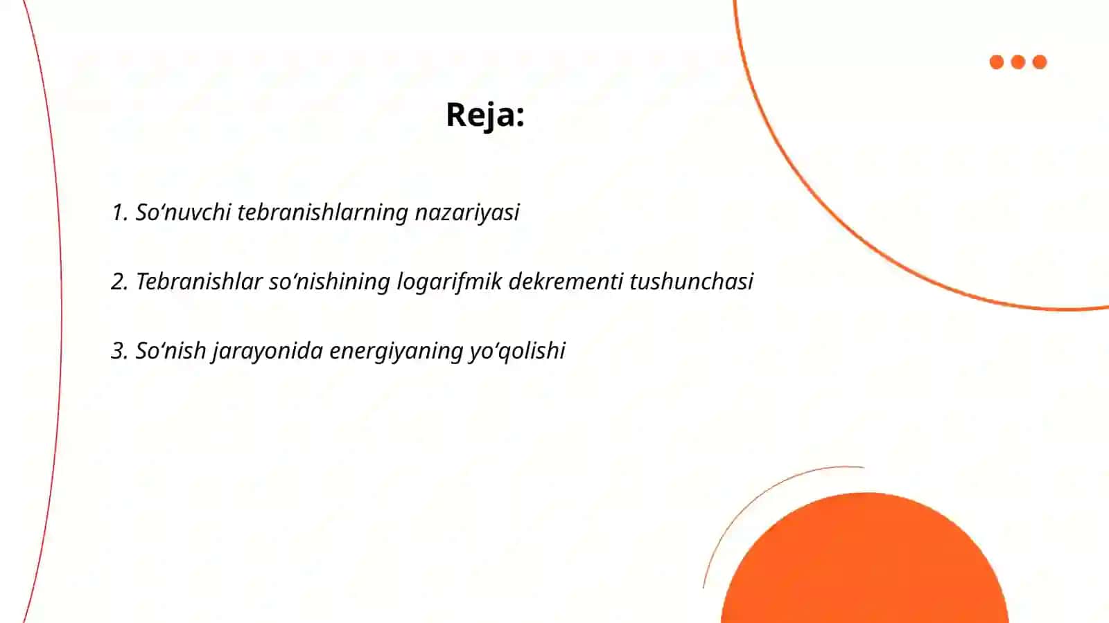 Soʻnuvchi tebranishlar soʻnishning logarifmik dikrementi 2