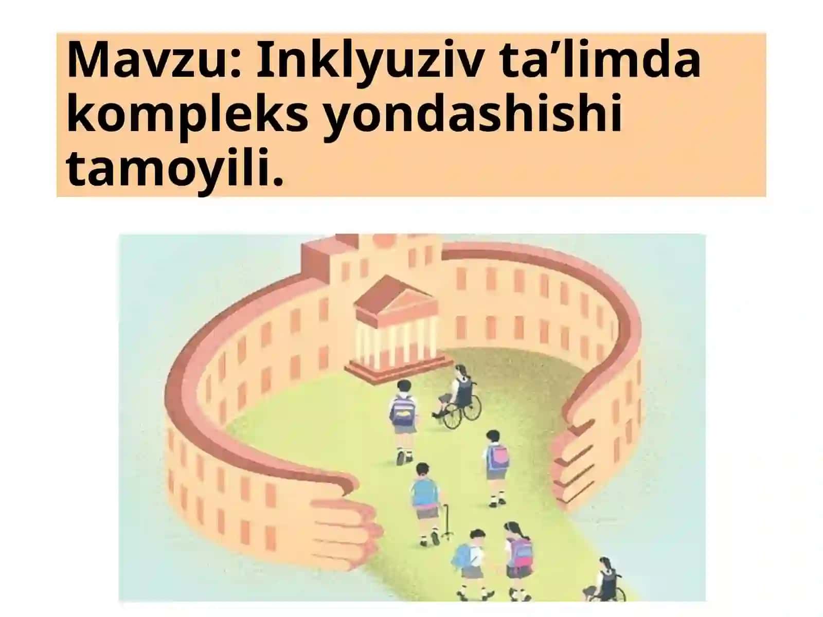 Inklyuziv ta’limda kompleks yondashishi tamoyili 2