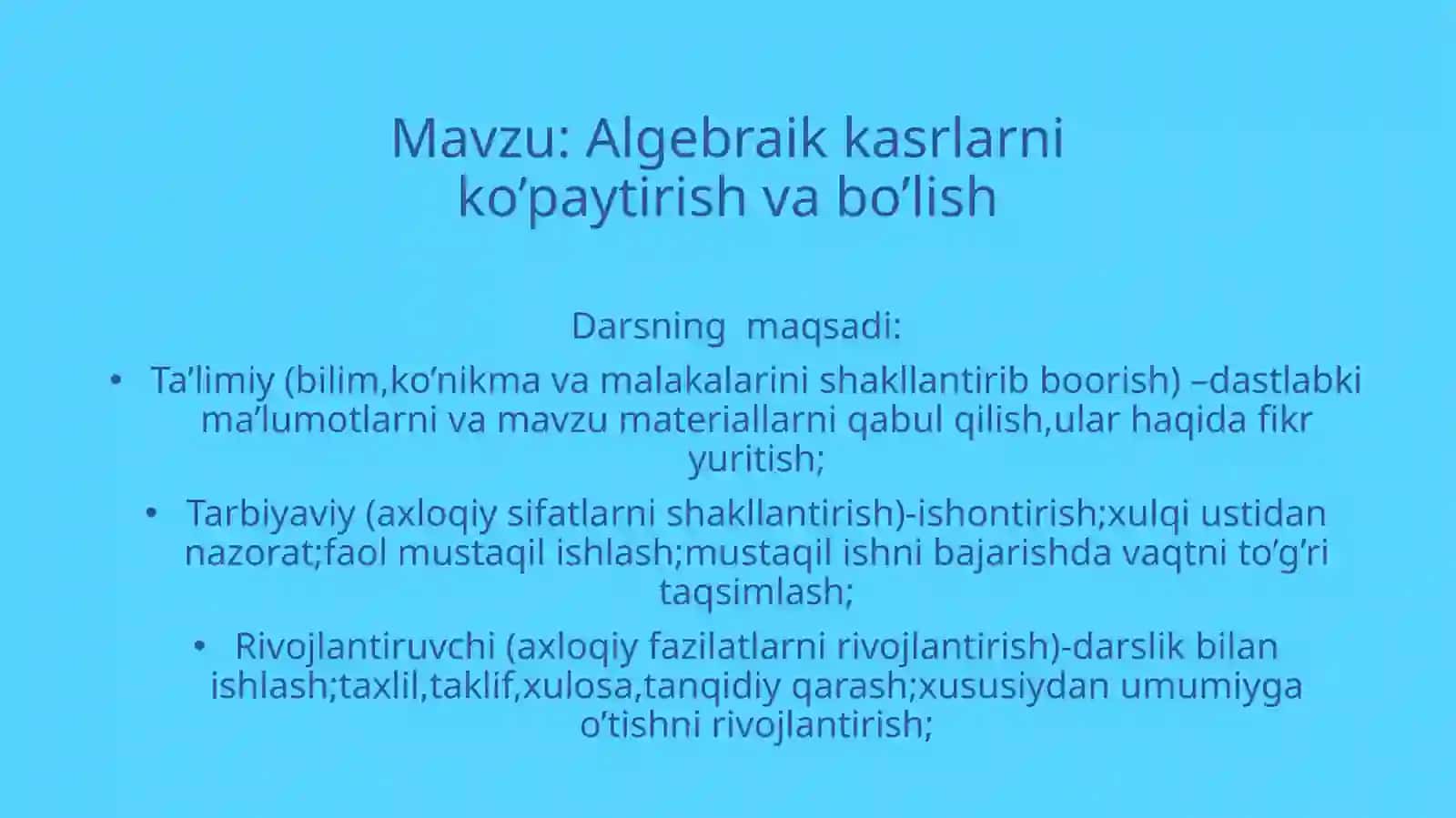 Algebraik kaslarni ko`paytirish va bo`lish. 2