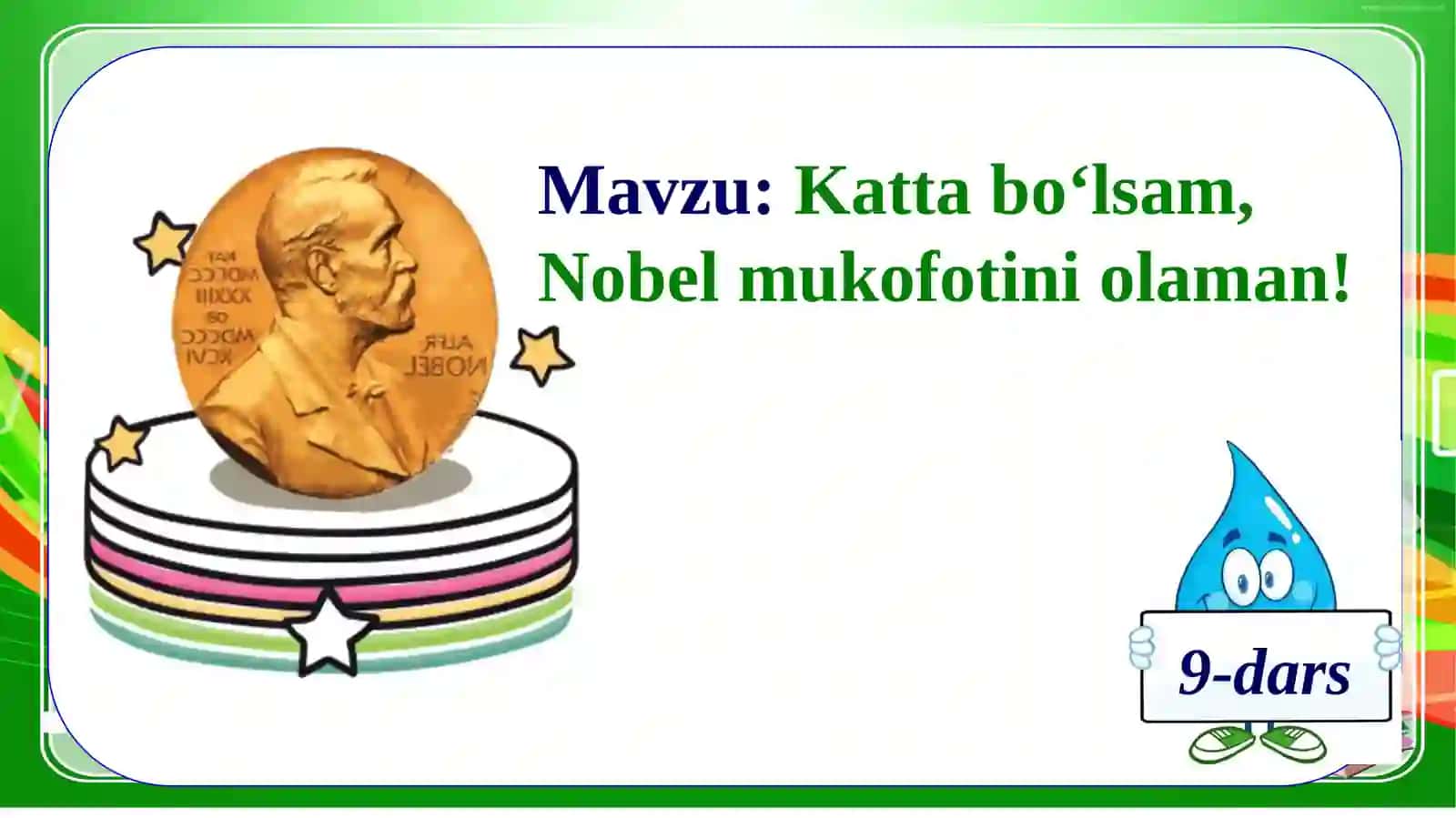 Kattabo‘lsam, Nobel mukofotini olaman! 2