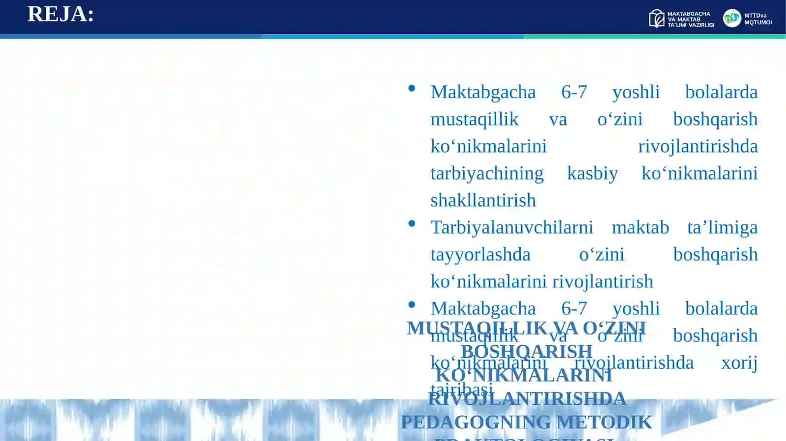 MUSTAQILLIK VA OʻZINI BOSHQARISH KOʻNIKMALARINIRIVOJLANTIRISHDA PEDAGOGNING METODIK PRAKTOLOGIYASI 2