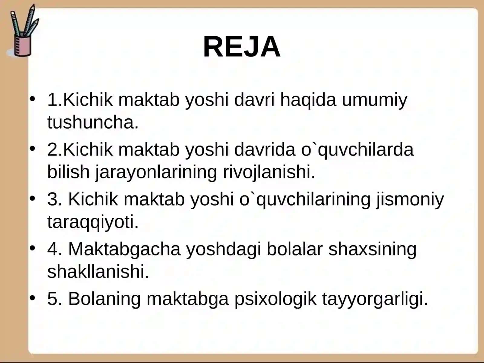 MAKTABGACHA TA'LIM DAVRIDA YOSH DAVRLARINING O'ZIGA XOS XUSUSIYATLARI 2