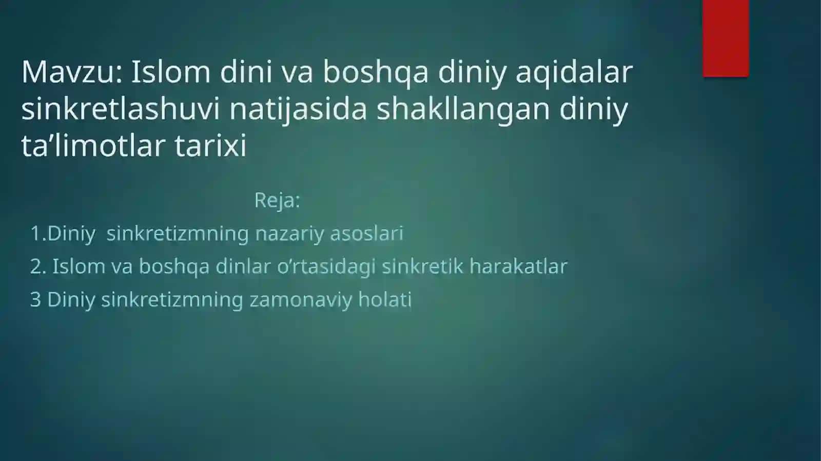 Islom dinivaboshqadiniyaqidalarsinkretlashuvinatijasidashakllangandiniyta’limotlartarixi 2