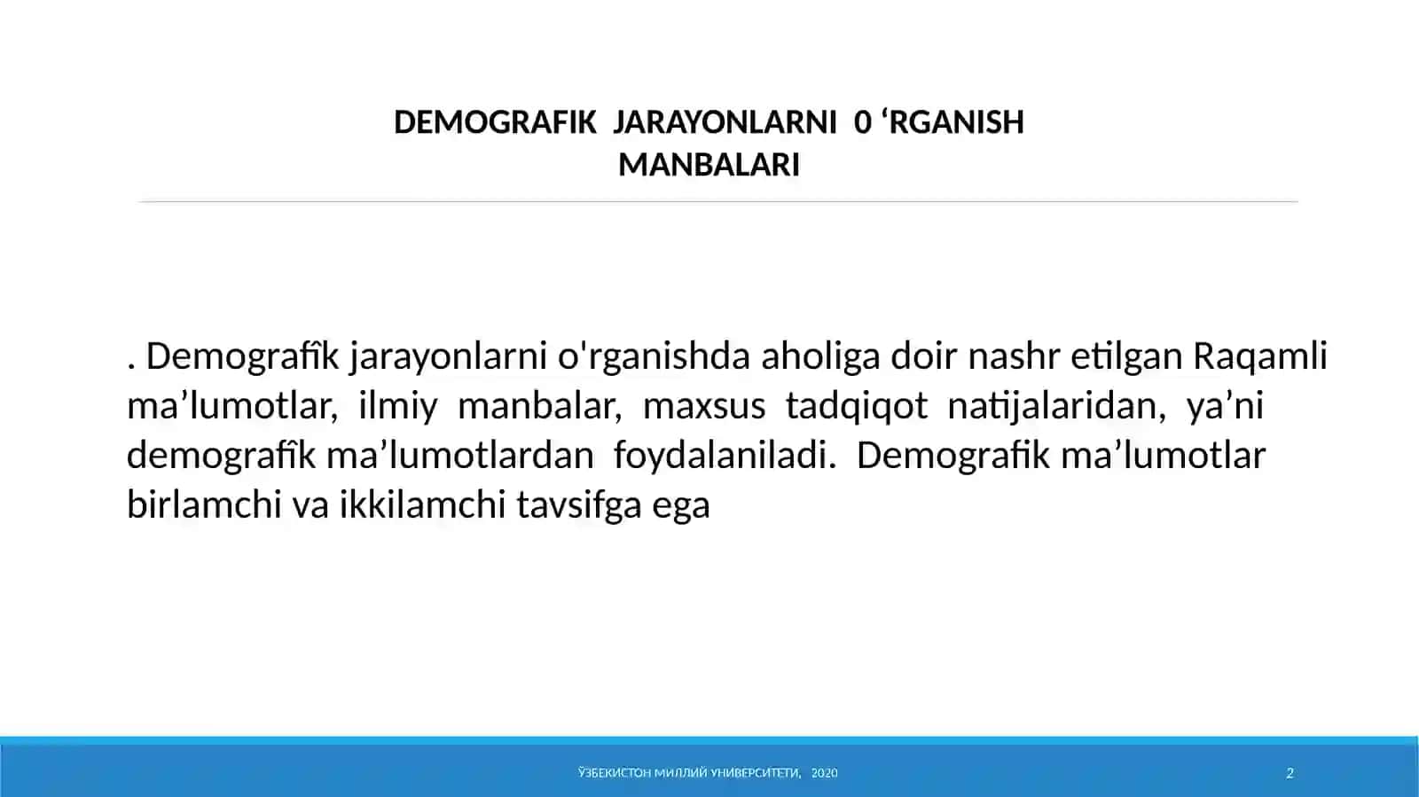 DEMOGRAFIK JARAYONLARNI O’RGANISH MANBALARI 2