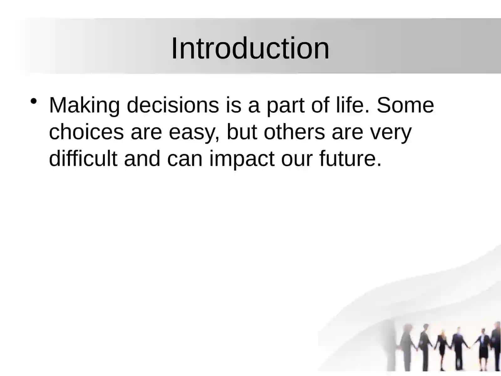 An Analysis of Tough Choices in Life 2