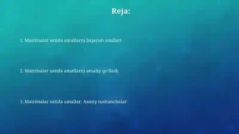 Matritsalar ustida amallarni bajarish 2
