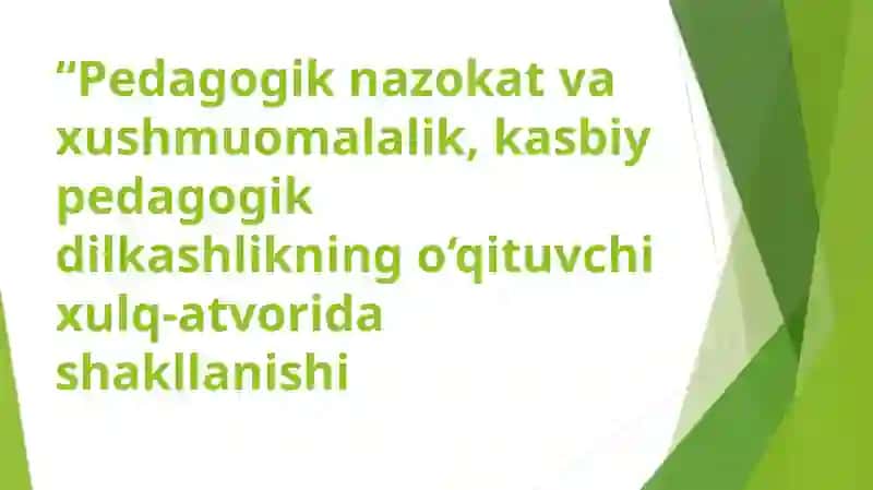 Pedagogik nazokat va xushmuomalalik 2