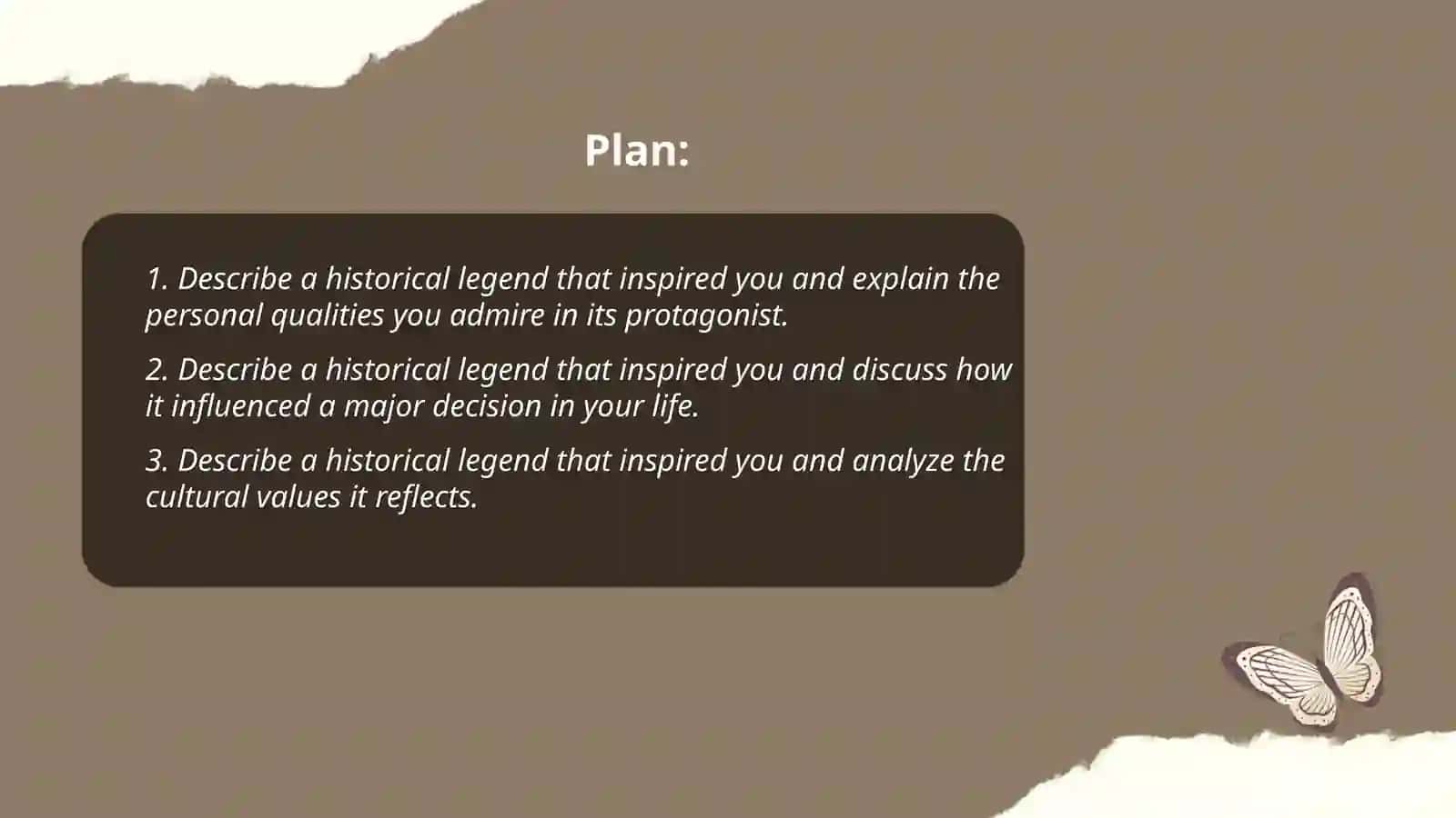 Describe a historical legend that inspired you 2