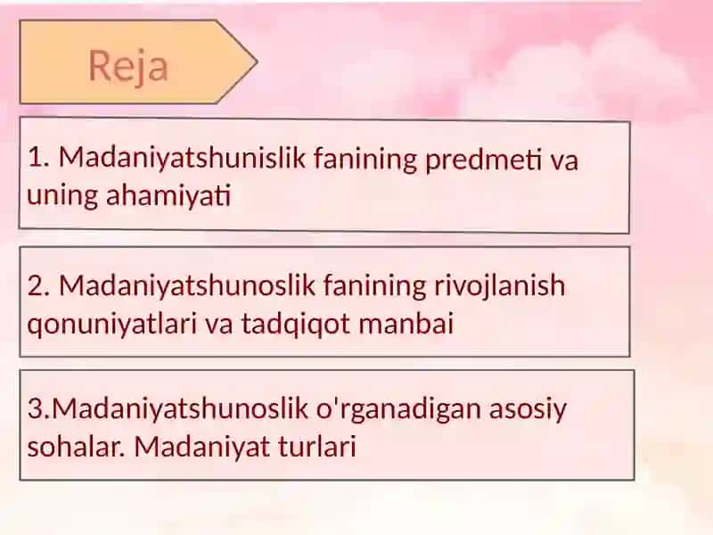 Madaniyatshunoslik fanining predmeti, obyekt nazariy masalalari va tadqiqot metodlari 2