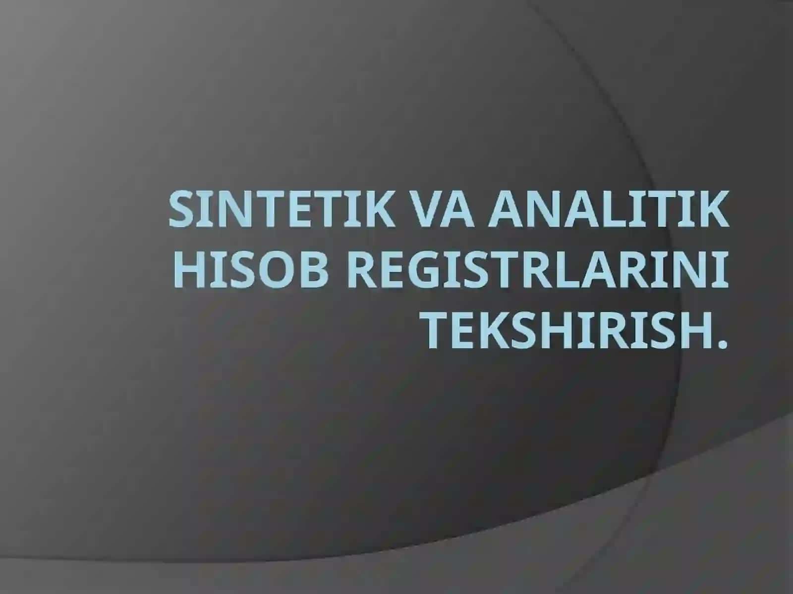 Sintetik va analitik hisob registrlari 2