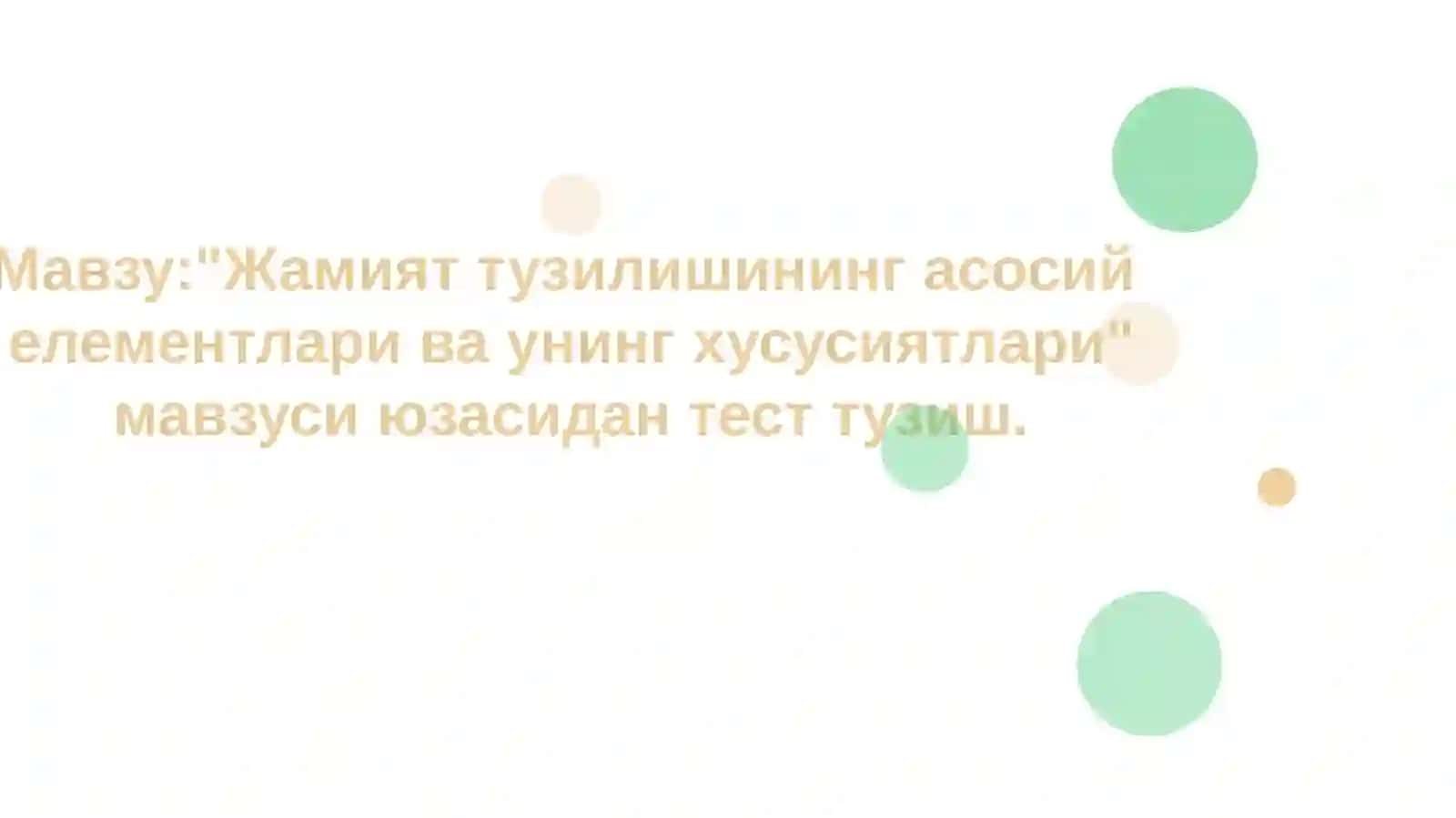 Жамият тузилишининг асосий елементлари ва унинг хусусиятлари 2