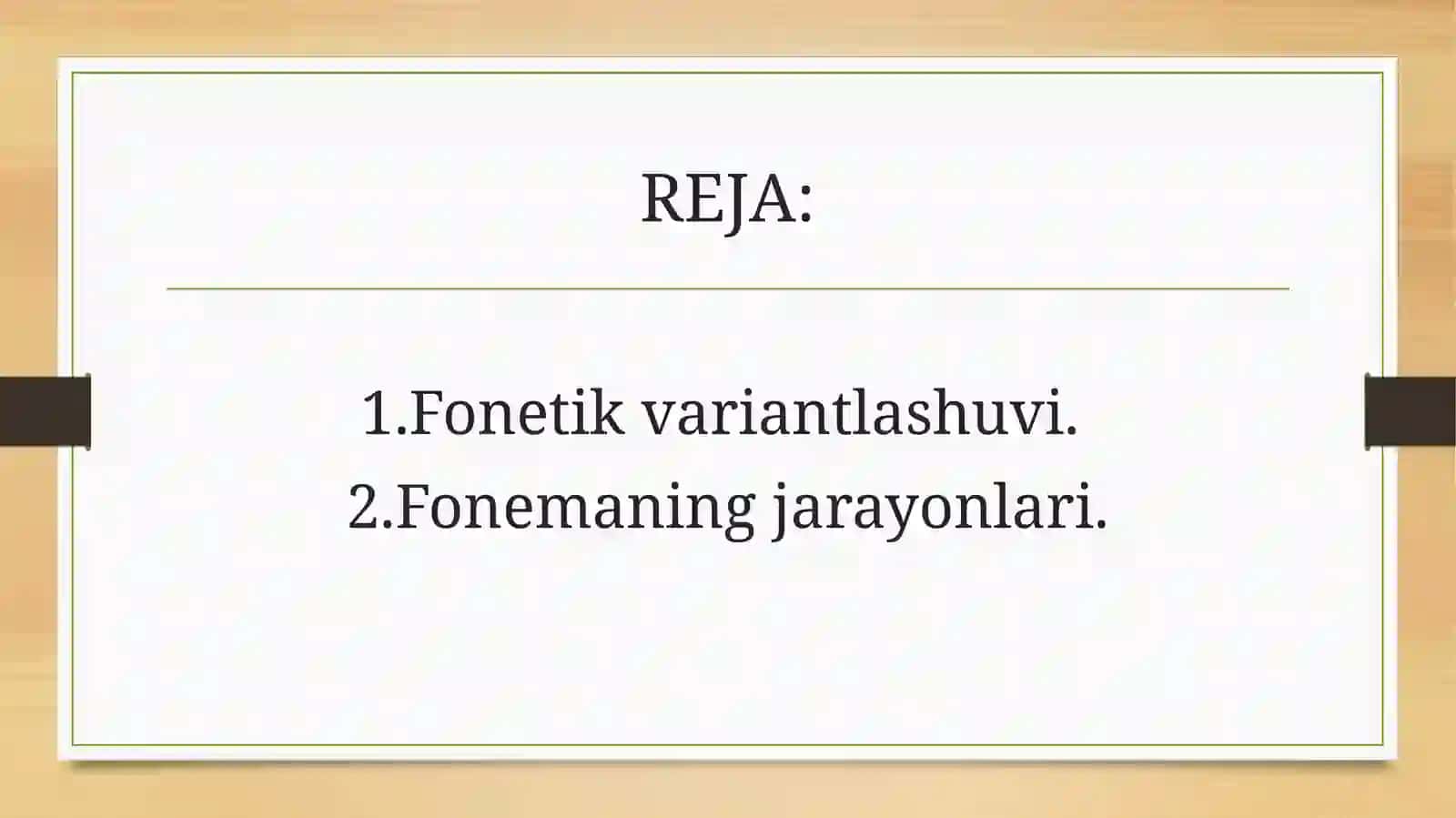 FONEMA VARIANTLASHUVI. FONETIK JARAYONLAR. 2