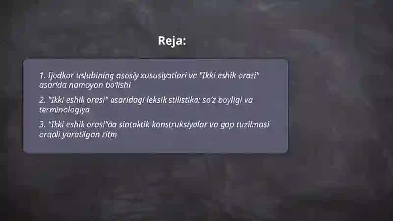 Ijodkor uslubi va ikki eshik orasi asarini tahlili 2