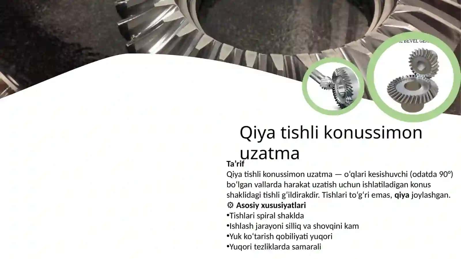 Qiya va aylana tishli konussimon uzatmalar 2