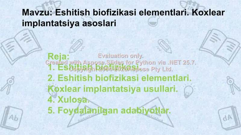 Eshitish biofizikasi elementlari. Koxlear implantatsiya 2