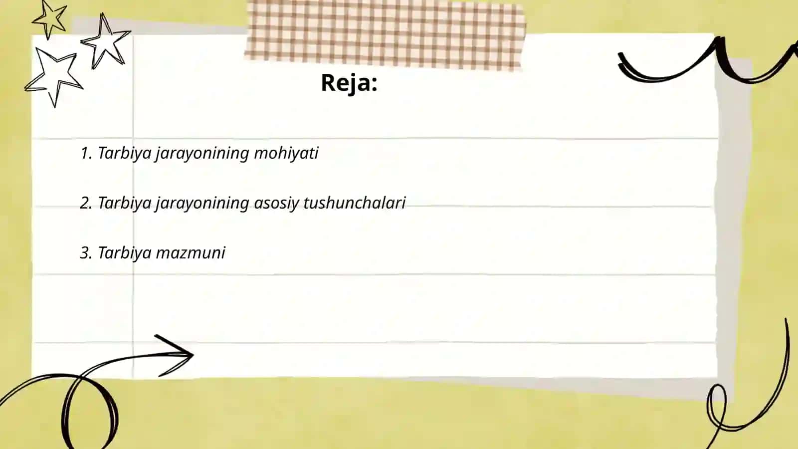 Tarbiya jarayonining mohiyati va mazmuni. Tarbiya tamoyillari 2