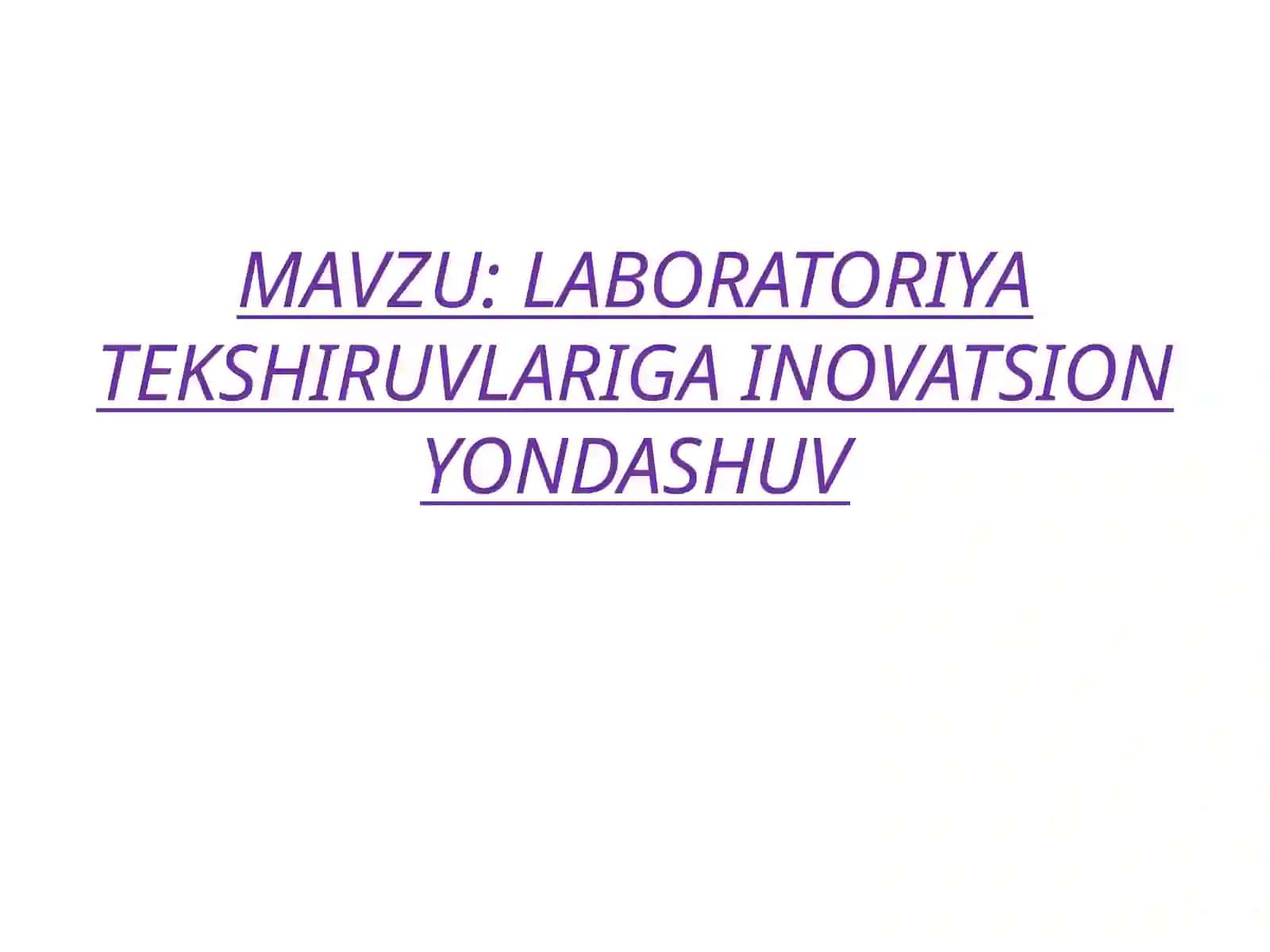 LABORATORIYA TEKSHIRUVLARIGA INOVATSION YONDASHUV 2