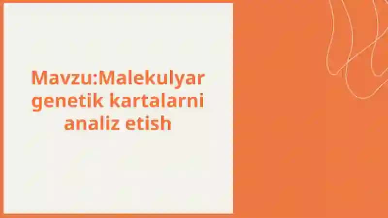 Malekulyar genetik kartalarni analiz etish 2