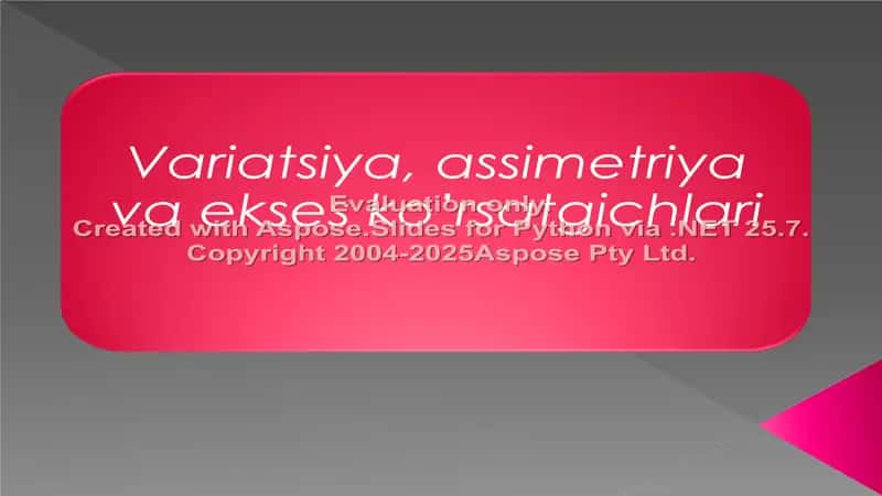Variatsiya, assimetriya va ekses ko’rsatgichlari 2