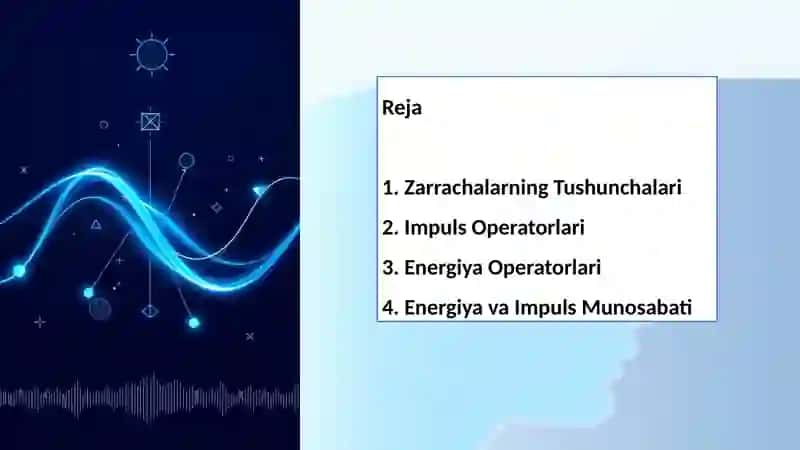 Zarrachalarning impuls va energiya operatorlari 2